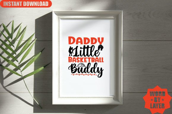 A Designer's Look at Daddy Little Basketball Buddy SVG