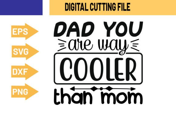 Dad You Are Way Cooler Than SVG Design Review