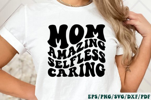 Mom Amazing Selfless Caring Retro Svg: A Design Review for Embroidery