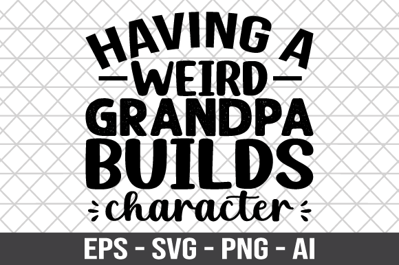 Weird Grandpa Designs Build Character & Charm